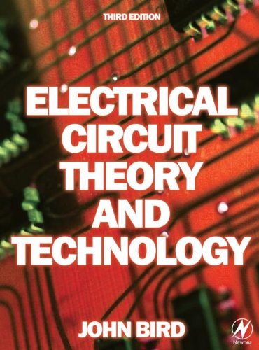 Electrical Circuit Theory And Technology Third Edition Electrical Circuit Theory And Technology 3rd Edition John Bird