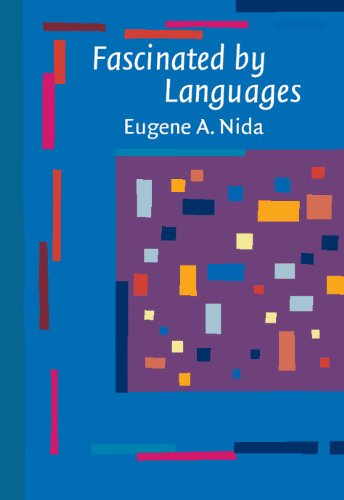 Fascinated By Languages Eugene Albert Nida