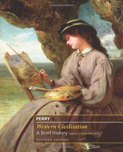 Western Civilization A Brief History Volume Ii From The 1400s 7th Edition Marvin Perry
