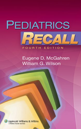 Pediatrics Recall 4th Eugene D Mcgahren William G Wilson