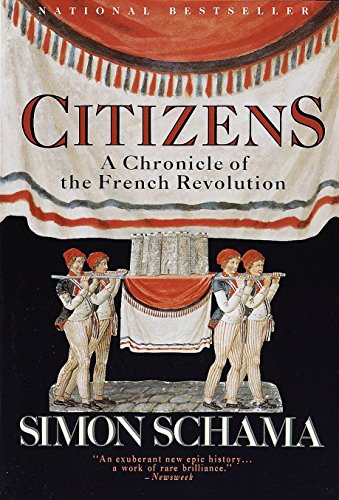 Citizens A Chronicle Of The French Revolution Simon Schama