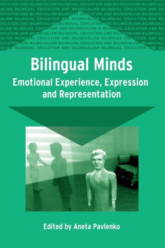 Bilingual Minds Emotional Experience Expression And Representation Bilingual Education And Bilingualism Aneta Pavlenko