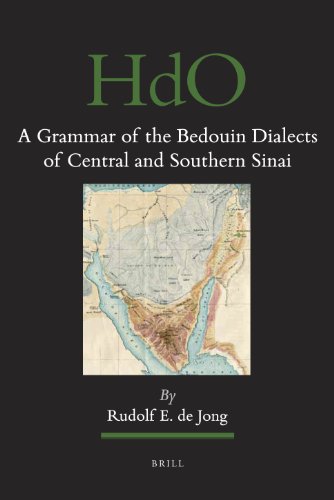 A Grammar Of The Bedouin Dialects Of Central And Southern Sinai Rudolf Erik De Jong