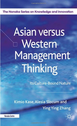 Asian Versus Western Management Thinking Its Culturebound Nature Kimio Kase