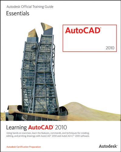 Learning Autocad 2010 And Autocad Lt 2010 Autodesk Official Training Guide Essential Volume 1 1st Edition Autodesk Official Training Guide