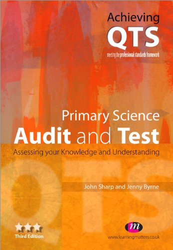 Primary Science Audit And Test Assessing Your Knowledge And Understanding Achieving Qts 3rd John Sharp