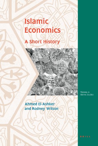 Islamic Economics A Short History Ahmed Elashker And Rodney Wilson