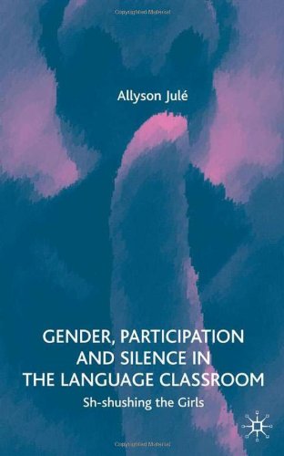 Gender Participation And Silence In The Language Classroom Shshushing The Girls Allyson Jule