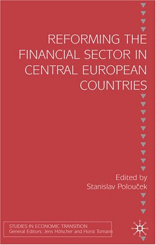 Reforming The Financial Sector In Central European Countries Studies In Economic Transition Stanislav Poloucek