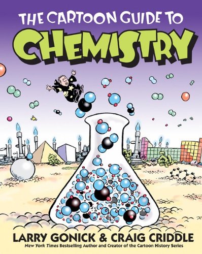 The Cartoon Guide To Chemistry Incomplete 1st Edition Larry Gonick