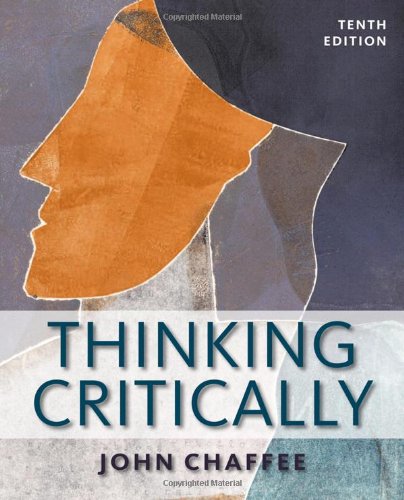 Thinking Critically 10th Edition 10th John Chaffee