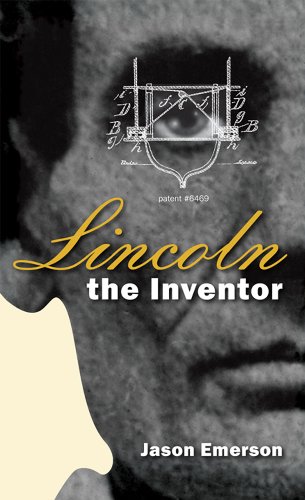 Lincoln The Inventor 1st Edition Jason Emerson