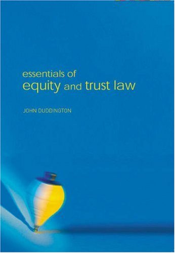 Essentials Of Equity And Trusts Law John Duddington