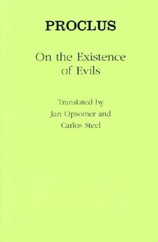 Proclus On The Existence Of Evils Jan Opsomer Carlos Steel