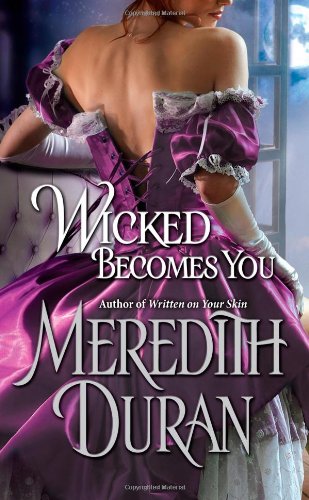 Wicked Becomes You 1st Edition Meredith Duran
