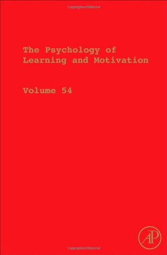 The Psychology Of Learning And Motivation Advances In Research And Theory Volume 54 1st Edition Brian H Ross Eds