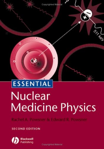 Essential Nuclear Medicine Physics Essentials 2nd Edition Rachel A Powsner