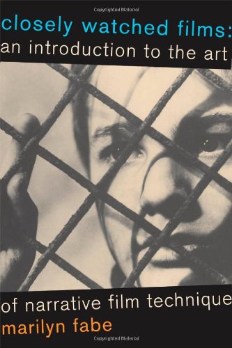 Closely Watched Films An Introduction To The Art Of Narrative Film Technique 1st Edition Marilyn Fabe