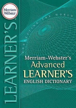 Merriamwebsters Advanced Learners English Dictionary Merriamwebster