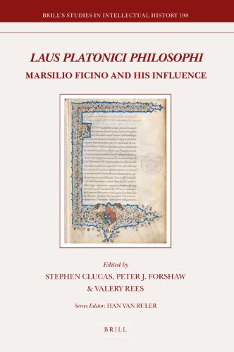 Laus Platonici Philosophi Marsilio Ficino And His Influence Edited By Stephen Clucas