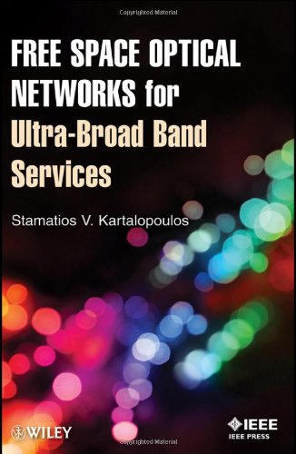 Free Space Optical Networks For Ultrabroad Band Services 1st Edition Stamatios V Kartalopoulos