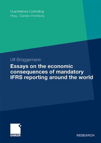 Essays On The Economic Consequences Of Mandatory Ifrs Reporting Around The World 2011th Edition Ulf Brggemann