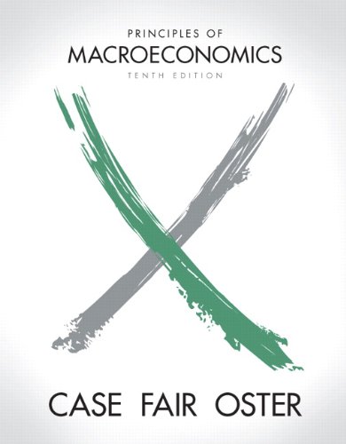 Principles Of Macroeconomics 10th Edition Pearson Series In Economics 10th Edition Karl E Case