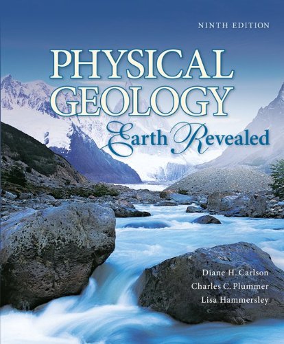 Physical Geology Earth Revealed 9th Edition 9th Edition Diane Carlson
