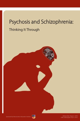 Psychosis And Schizophrenia Thinking It Through Neuroscience Education Institute