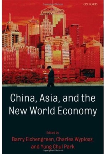 China Asia And The New World Economy Barry J Eichengreen Yŏngchʻŏl Pak