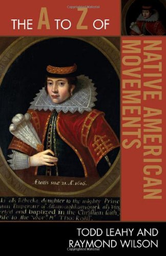 The A To Z Of Native American Movements The A To Z Guide Series 105th Edition Todd Leahy
