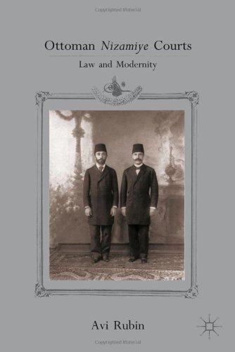 Ottoman Nizamiye Courts Law And Modernity Avi Rubin