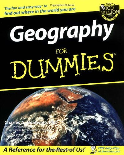 Geography For Dummies 1st Edition Phd Charles A Heatwole