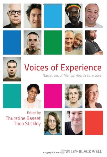 Voices Of Experience Narratives Of Mental Health Survivors 1st Edition Thurstine Basset