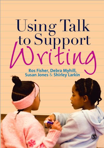 Using Talk To Support Writing First Edition Ros Fisher Susan J Jones