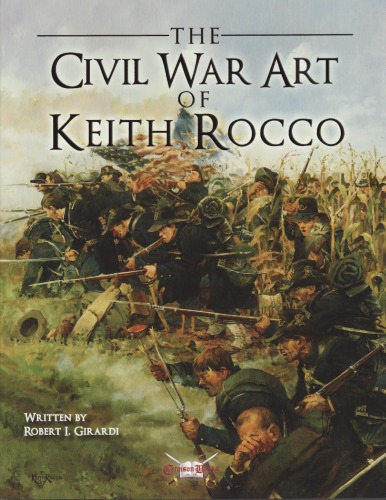 The Civil War Art Of Keith Rocco Crimson Books Incorporated