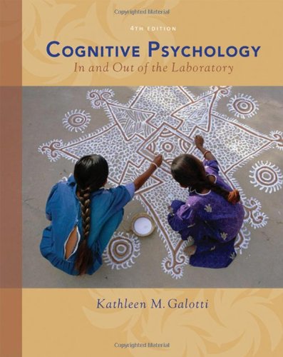 Cognitive Psychology In And Out Of The Laboratory 4th Edition Kathleen M Galotti