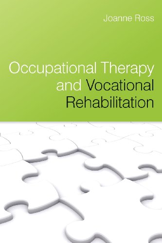 Occupational Therapy And Vocational Rehabilitation 1st Edition Joanne Ross