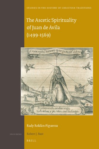 The Ascetic Spirituality Of Juan De Vila 14991569 Rady Roldnfigueroa
