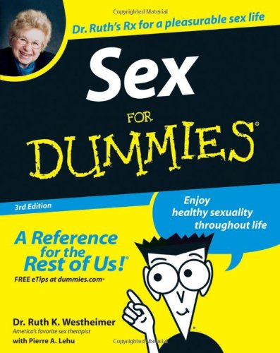 Sex For Dummies 3rd Edition Ruth K Westheimer Pierre A Lehu