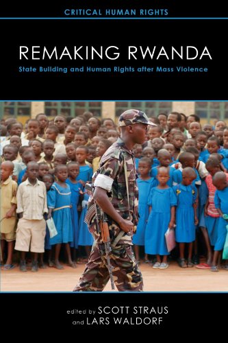 Remaking Rwanda State Building And Human Rights After Mass Violence Critical Human Rights 1st Edition Scott Straus