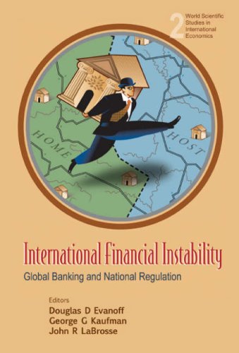 International Financial Instability Global Banking And National Regulation Douglas D Evanoff