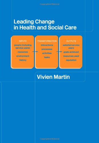 Leading Change In Health And Social Care 1st Edition Vivien Martin