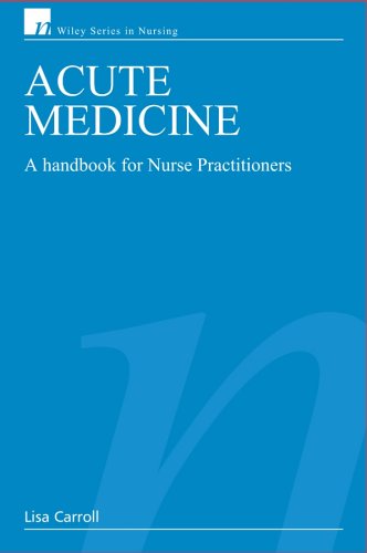 Acute Medicine A Handbook For Nurse Practitioners 1st Edition Lisa Carroll