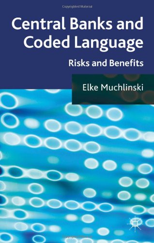 Central Banks And Coded Language Risks And Benefits Elke Muchlinski