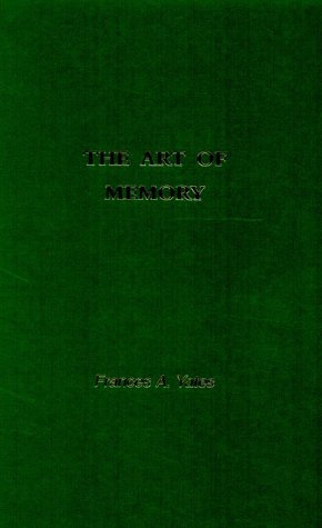 Selected Works Volume 3 The Art Of Memory 1st Edition Frances Amelia Yates