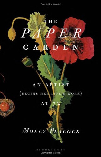 The Paper Garden An Artist Begins Her Lifes Work At 72 Molly Peacock