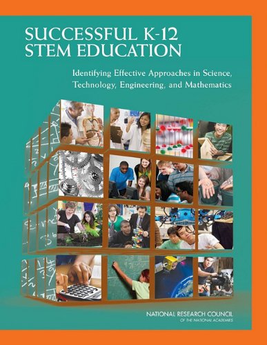 Successful K12 Stem Education Identifying Effective Approaches In Science Technology Engineering And Mathematics Committee On Highly Successful Schools Or Programs In K12 Stem Education