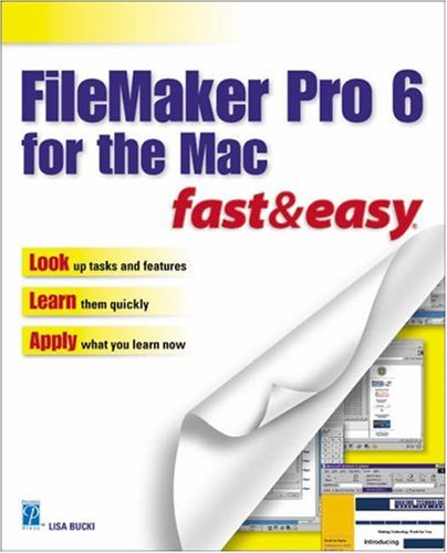 Filemaker Pro 6 For The Mac Fast Easy 1st Edition Lisa A Bucki