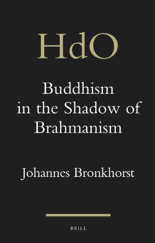 Buddhism In The Shadow Of Brahmanism Handbook Of Oriental Studies Johannes Bronkhorst